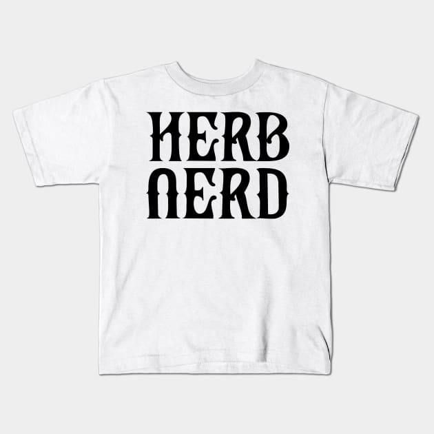 Herb Nerd Kids T-Shirt by KC Happy Shop
